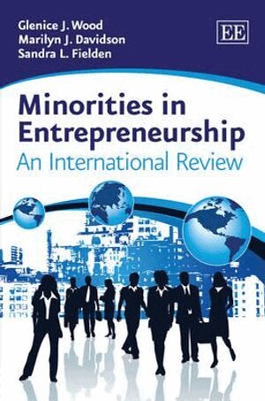 Glenice J. Wood, Marilyn J. Davidson, Sandra L. Fielden - Minorities in Entrepreneurship, Inbunden