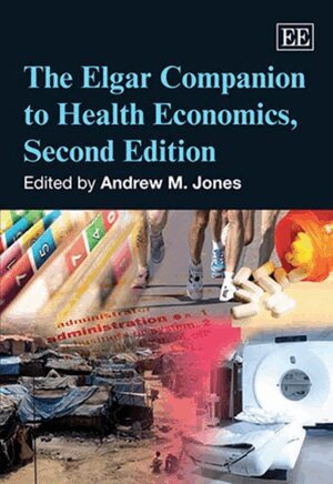 Andrew M. Jones - Elgar Companion to Health Economics, Second Edition, Inbunden