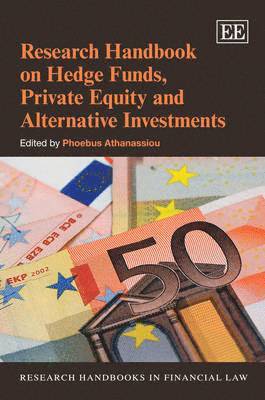 Research Handbook on Hedge Funds, Private Equity and Alternative Investments 1