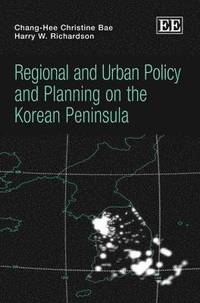 bokomslag Regional and Urban Policy and Planning on the Korean Peninsula