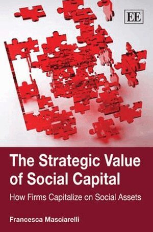 Francesca Masciarelli - Strategic Value of Social Capital, Inbunden
