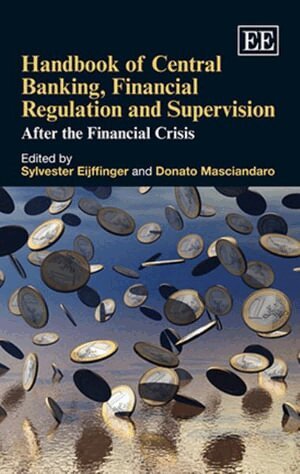 Sylvester Eijffinger, Donato Masciandaro - Handbook of Central Banking, Financial Regulation and Supervision, Inbunden