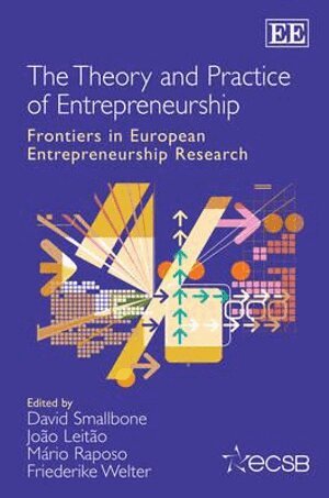 David Smallbone, João Leitão, Mário Raposo, Friederike Welter - Theory and Practice of Entrepreneurship, Inbunden