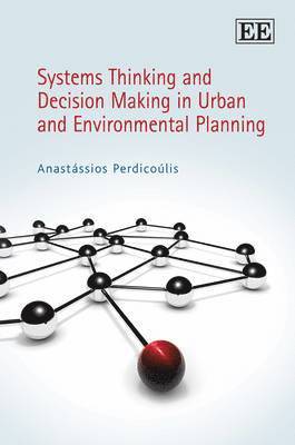 Systems Thinking and Decision Making in Urban and Environmental Planning 1