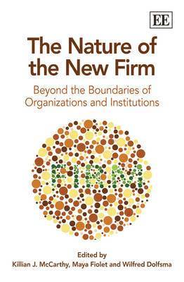 Killian J. McCarthy, Maya Fiolet, Wilfred Dolfsma - Nature of the New Firm, Inbunden