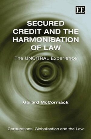 Gerard McCormack - Secured Credit and the Harmonisation of Law, Inbunden