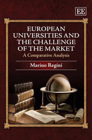 Marino Regini - European Universities and the Challenge of the Market, Inbunden