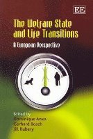 Dominique Anxo, Gerhard Bosch, Jill Rubery - Welfare State and Life Transitions, Häftad