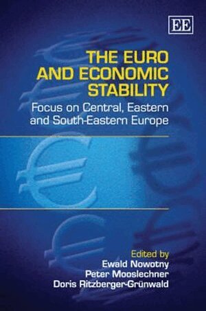 Ewald Nowotny, Peter Mooslechner, Doris Ritzberger-Grünwald - Euro and Economic Stability, Inbunden