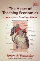 bokomslag The Heart of Teaching Economics