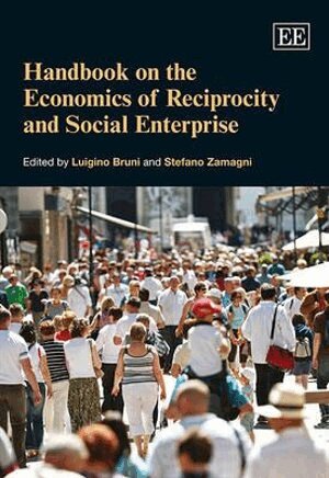 Luigino Bruni, Stefano Zamagni - Handbook on the Economics of Reciprocity and Social Enterprise, Inbunden