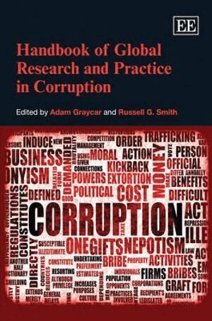 Adam Graycar, Russell G. Smith - Handbook of Global Research and Practice in Corruption, Inbunden