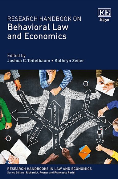 Joshua C. Teitelbaum, Kathryn Zeiler - Research Handbook on Behavioral Law and Economics, Inbunden