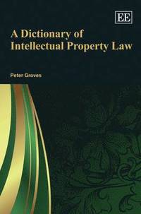 bokomslag A Dictionary of Intellectual Property Law