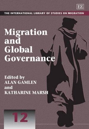 Alan Gamlen, Katharine Marsh - Migration and Global Governance, Inbunden