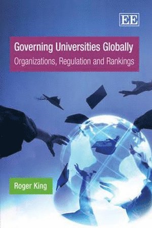 Roger King - Governing Universities Globally, Häftad