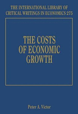 Peter A. Victor - Costs of Economic Growth, Inbunden