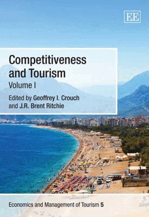 Geoffrey I. Crouch, J. R. Brent Ritchie - Competitiveness and Tourism, Inbunden