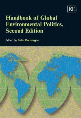 Handbook of Global Environmental Politics, Second Edition 1