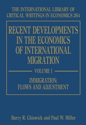 Barry R. Chiswick, Paul W. Miller - Recent Developments in the Economics of International Migration, Inbunden