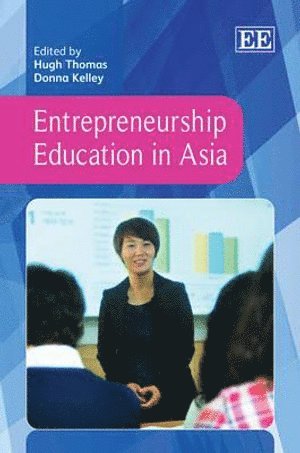Hugh Thomas, Donna Kelley - Entrepreneurship Education in Asia, Inbunden