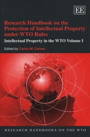 Carlos M. Correa - Research Handbook on the Protection of Intellectual Property under WTO Rules, Häftad