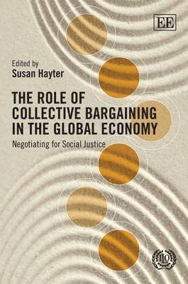 bokomslag The Role of Collective Bargaining in the Global Economy