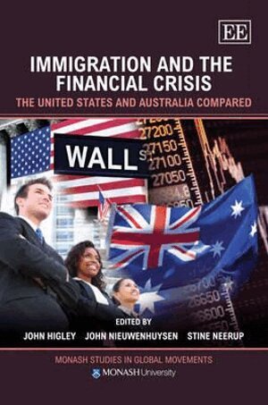 John Higley, John Nieuwenhuysen, Stine Neerup - Immigration and the Financial Crisis, Inbunden