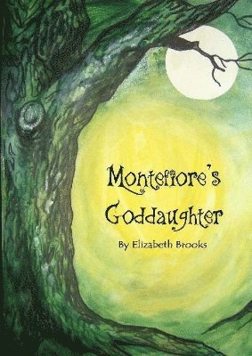Elizabeth Brooks - Montefiore's Goddaughter, Inbunden