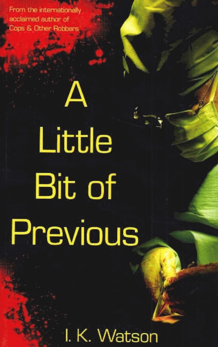 I K Watson - Little Bit of Previous, Häftad