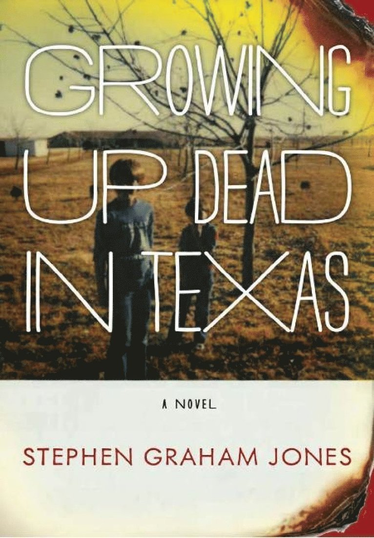 Stephen Graham Jones - Growing Up Dead in Texas, Häftad