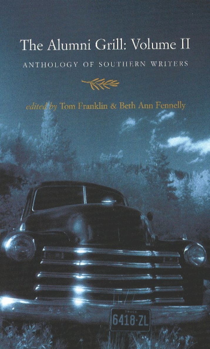Tom Franklin, Beth Ann Fennelly - Alumni Grill -- Volume II, Häftad