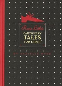 bokomslag Rosie Little's Cautionary Tales for Girls