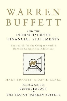 Mary Buffett, David Clark - Warren Buffett and the Interpretation of Financial Statements, Häftad