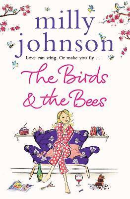 Milly Johnson - Birds and the Bees, Häftad