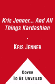 bokomslag Kris Jenner... and All Things Kardashian