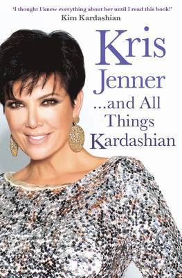 Kris Jenner... And All Things Kardashian 1