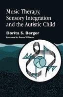 DORITA BERGER - MUSIC THERAPY SENSORY INTEGRATION & THE, Häftad