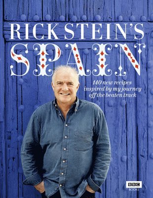 Rick Stein - Rick Stein's Spain, Inbunden