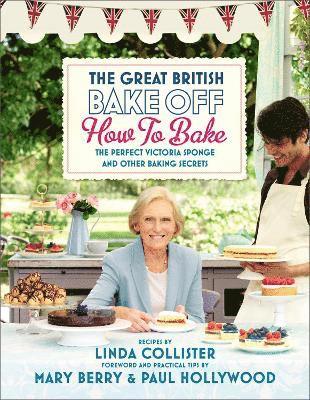 bokomslag Great British Bake Off: How to Bake