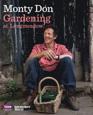 Monty Don - Gardening at Longmeadow, Inbunden