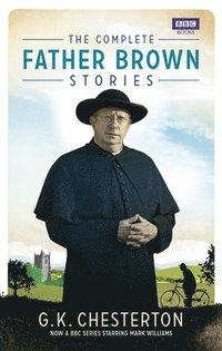 bokomslag The Complete Father Brown Stories