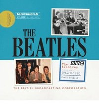 bokomslag The Beatles: The BBC Archives