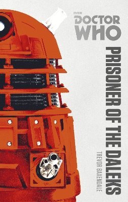 Trevor Baxendale - Doctor Who: Prisoner of the Daleks, Häftad