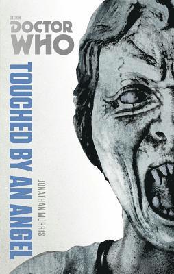 Jonathan Morris - Doctor Who: Touched by an Angel, Häftad