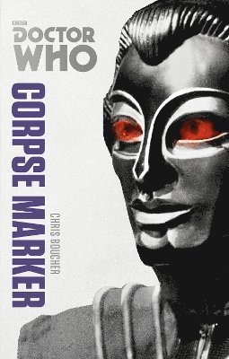 Chris Boucher - Doctor Who: Corpse Marker, Häftad. Tillgänglighet: Lägg i varukorg