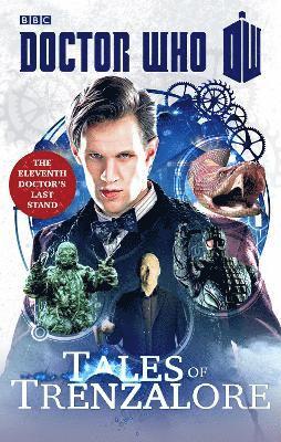 Justin Richards, Mark Morris, George Mann, Paul Finch - Doctor Who: Tales of Trenzalore, Häftad
