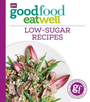 bokomslag Good Food Eat Well: Low-Sugar Recipes