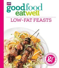 bokomslag Good Food Eat Well: Low-fat Feasts