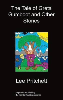 Lee Pritchett - Tale Of Greta Gumboot And Other Stories, Häftad